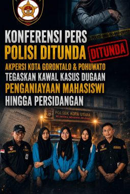 Konferensi Pers Polisi Ditunda, AKPERSI Kota Gorontalo dan Pohuwato Tegaskan Kawal Kasus Dugaan Penganiayaan Mahasiswi Hingga Persidangan